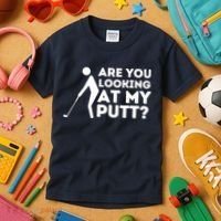Are You Looking At My Putt Golfing Lover & Golf Gift Kids T-Shirt thumb 3