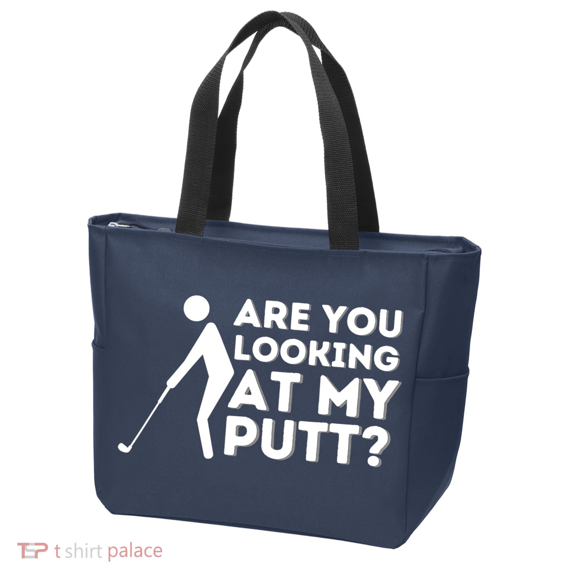 Are You Looking At My Putt Golfing Lover & Golf Gift Tote Bag
