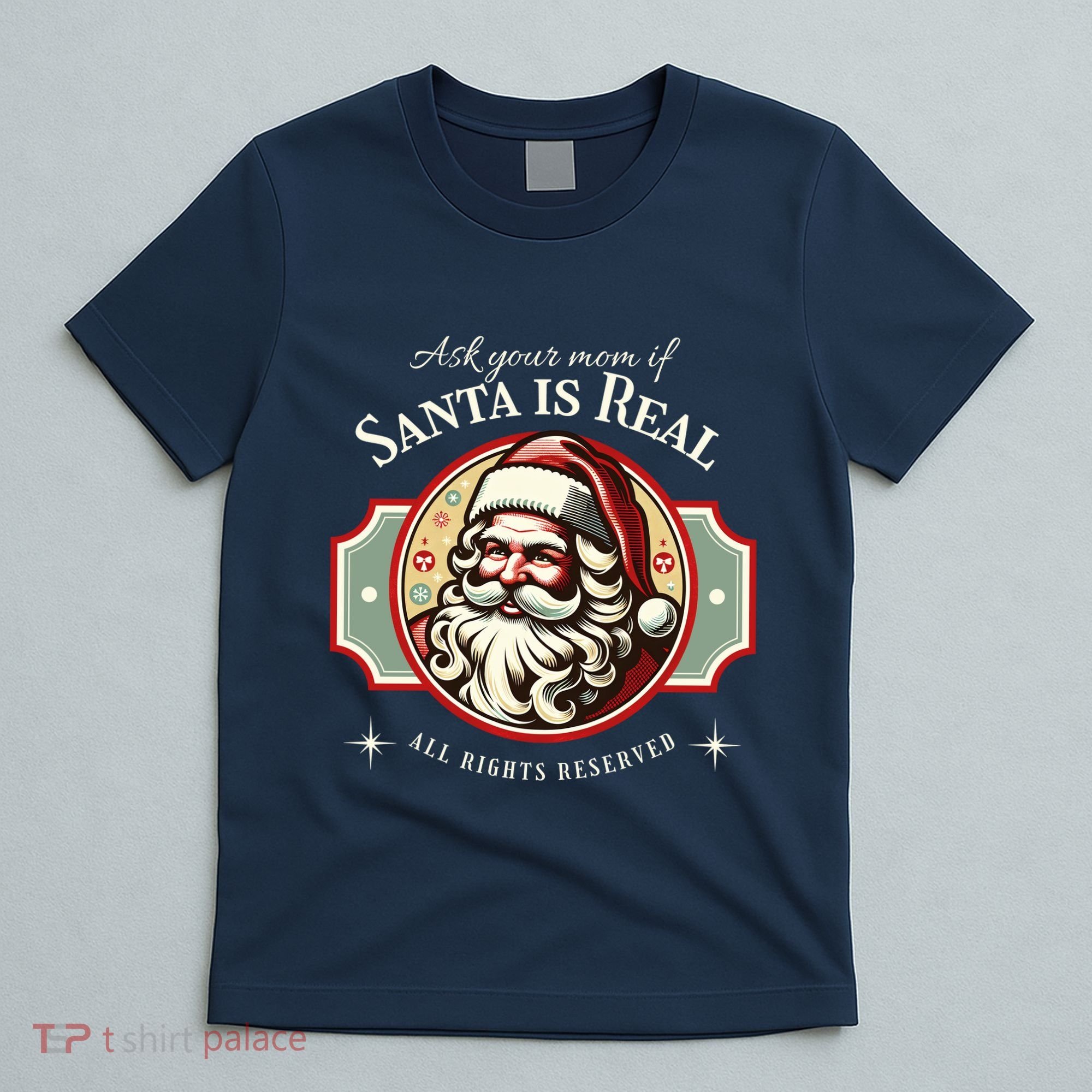 Ask Your Mom If Santa Is Real Vintage T-Shirt