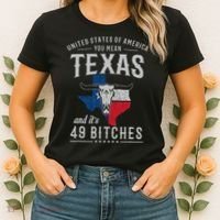 America You Mean Texas And Its 49 Bitches Texas Women's T-Shirt thumb 2
