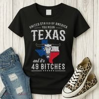 America You Mean Texas And Its 49 Bitches Texas Women's T-Shirt thumb 3