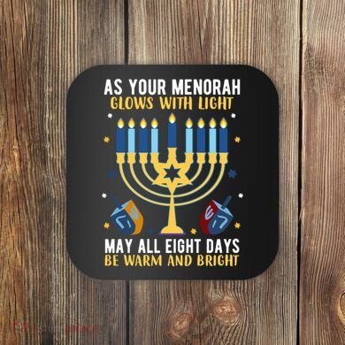 As Your Menorah Glows With Light May All Eight Days Be Warm And Bright Coaster