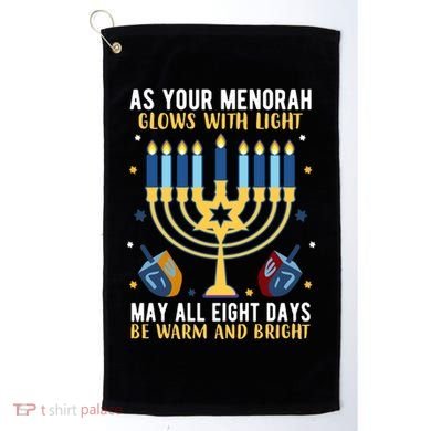 As Your Menorah Glows With Light May All Eight Days Be Warm And Bright Golf Towel