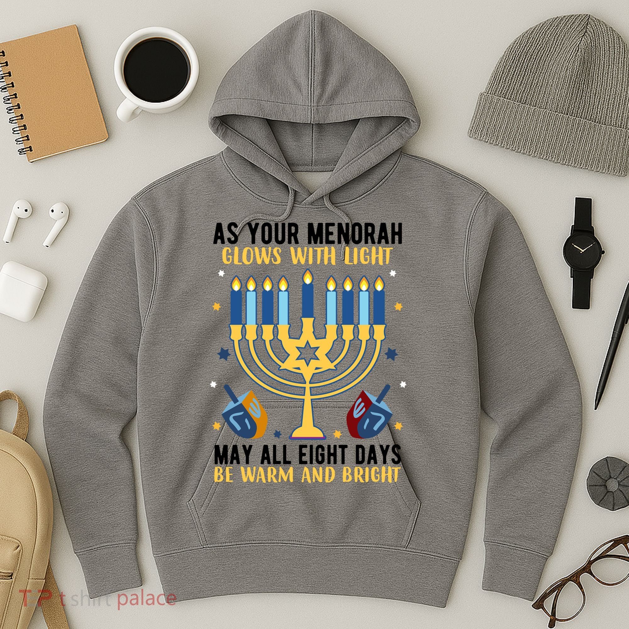 As Your Menorah Glows With Light May All Eight Days Be Warm And Bright Hoodie