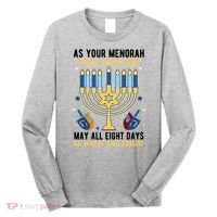 As Your Menorah Glows With Light May All Eight Days Be Warm And Bright Long Sleeve Shirt thumb 0