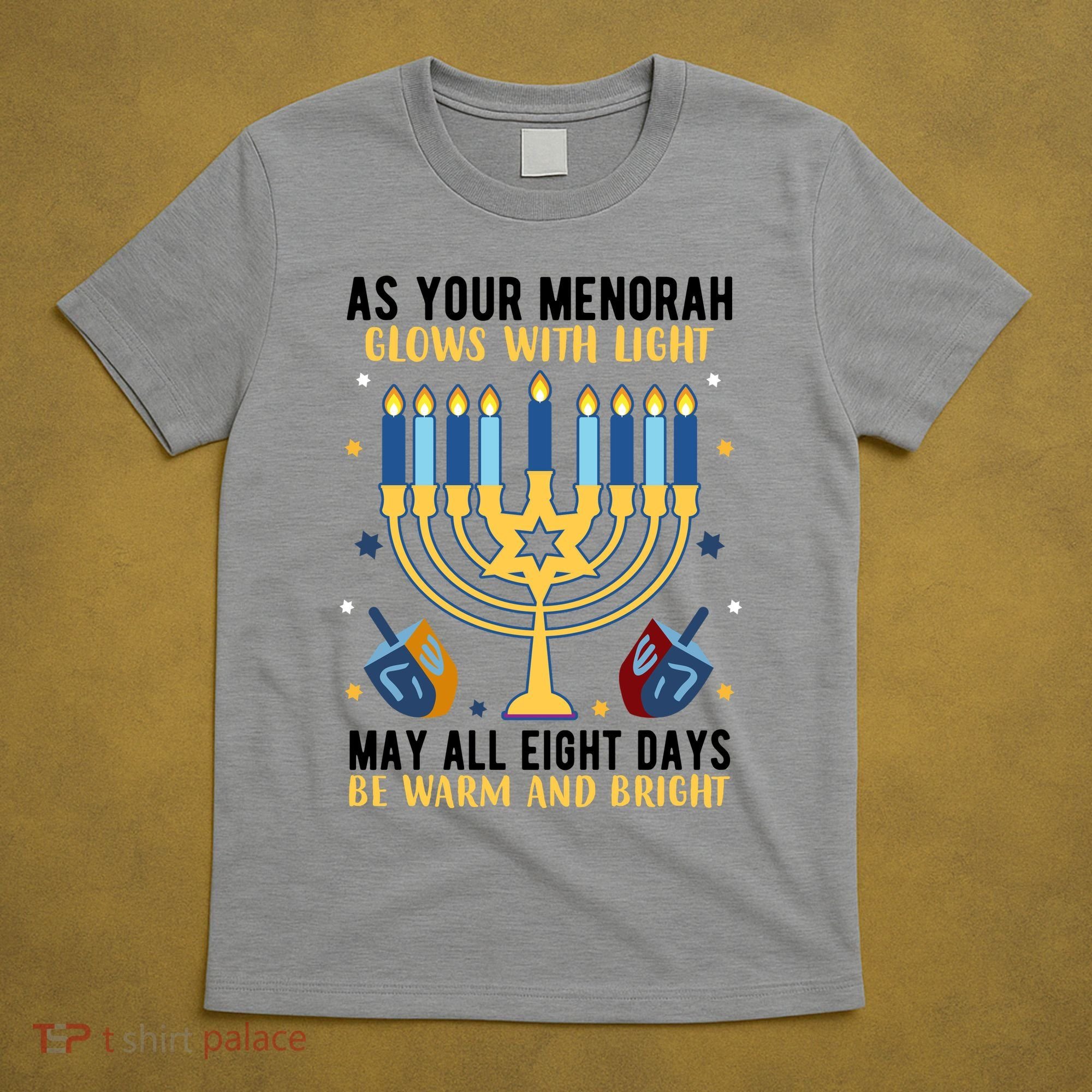 As Your Menorah Glows With Light May All Eight Days Be Warm And Bright T-Shirt