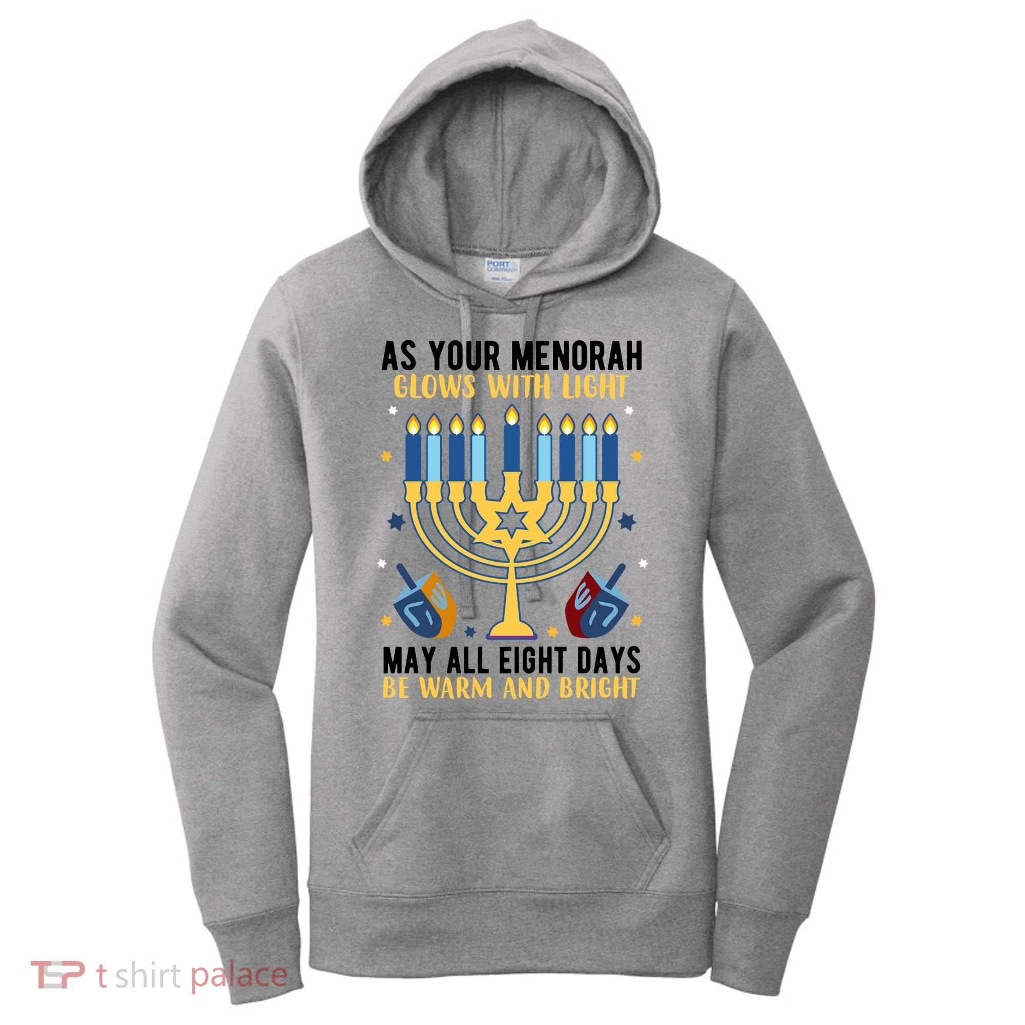 As Your Menorah Glows With Light May All Eight Days Be Warm And Bright Women's Hoodie