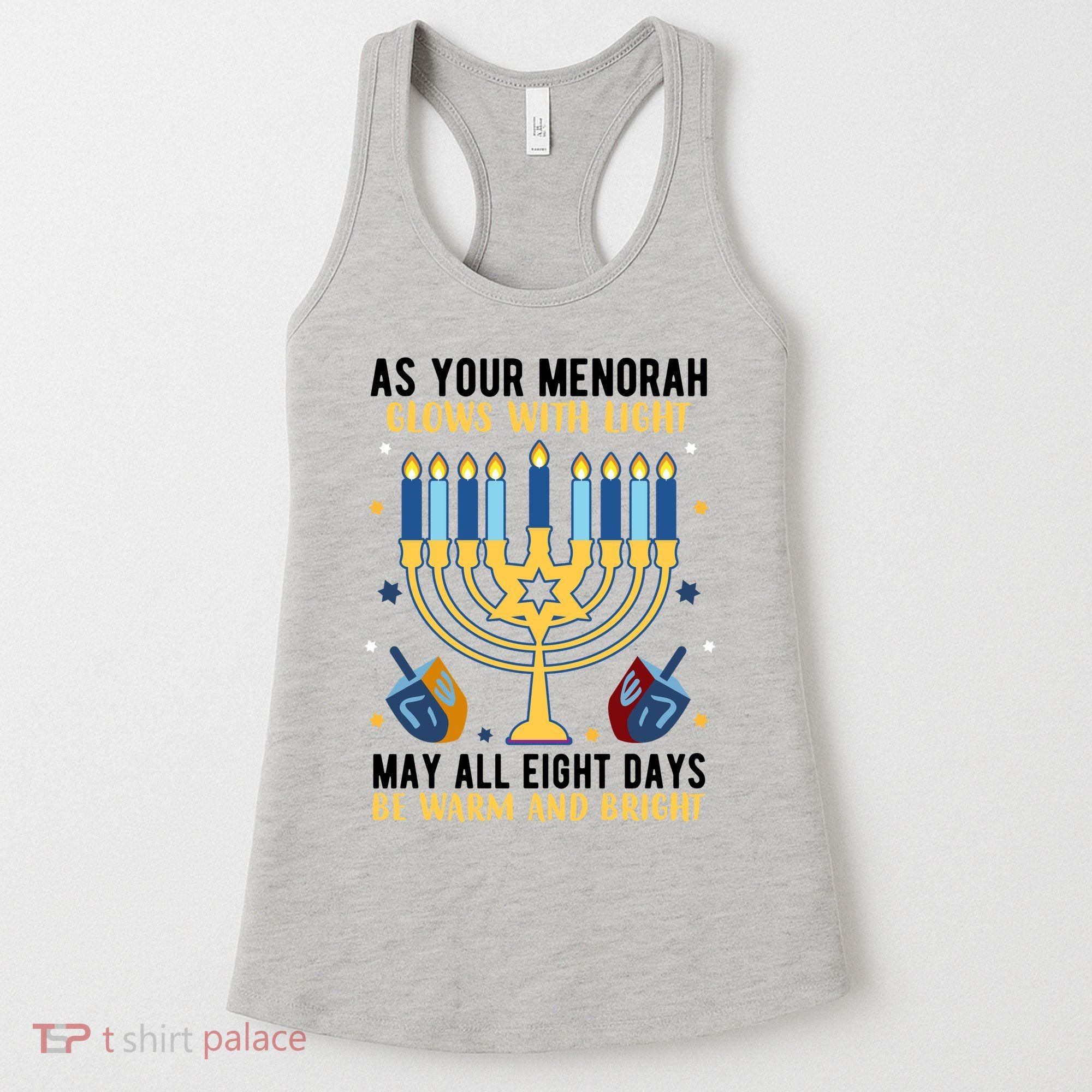 As Your Menorah Glows With Light May All Eight Days Be Warm And Bright Women's Tank Top