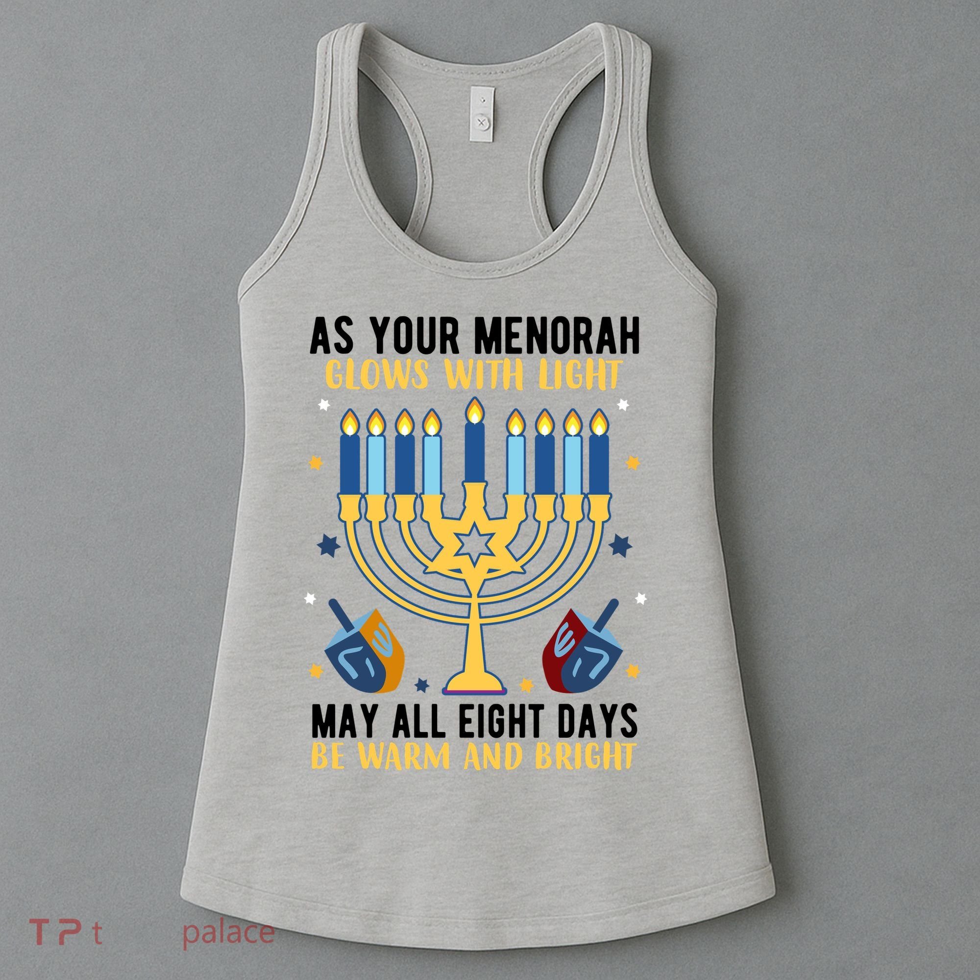 As Your Menorah Glows With Light May All Eight Days Be Warm And Bright Women's Tank Top