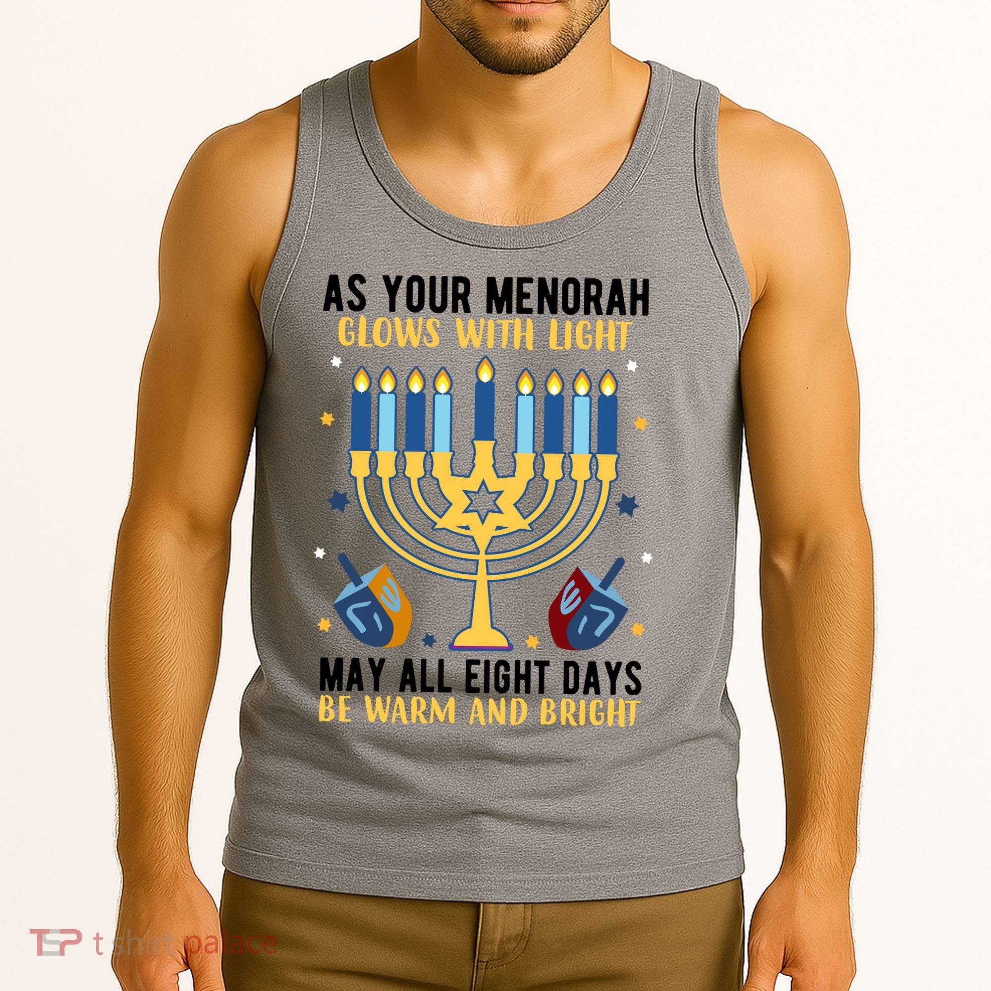 As Your Menorah Glows With Light May All Eight Days Be Warm And Bright Tank Top