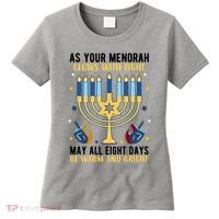 As Your Menorah Glows With Light May All Eight Days Be Warm And Bright Women's T-Shirt thumb 0