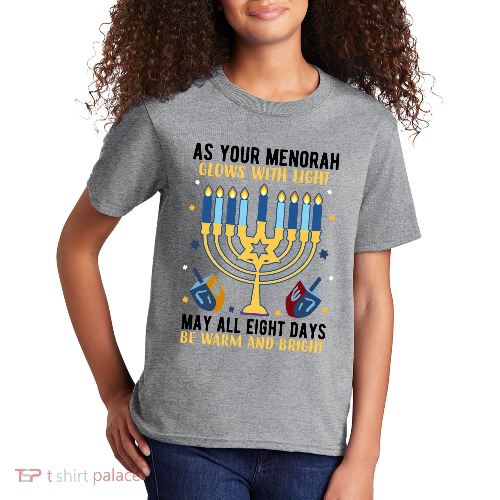 As Your Menorah Glows With Light May All Eight Days Be Warm And Bright Kids T-Shirt