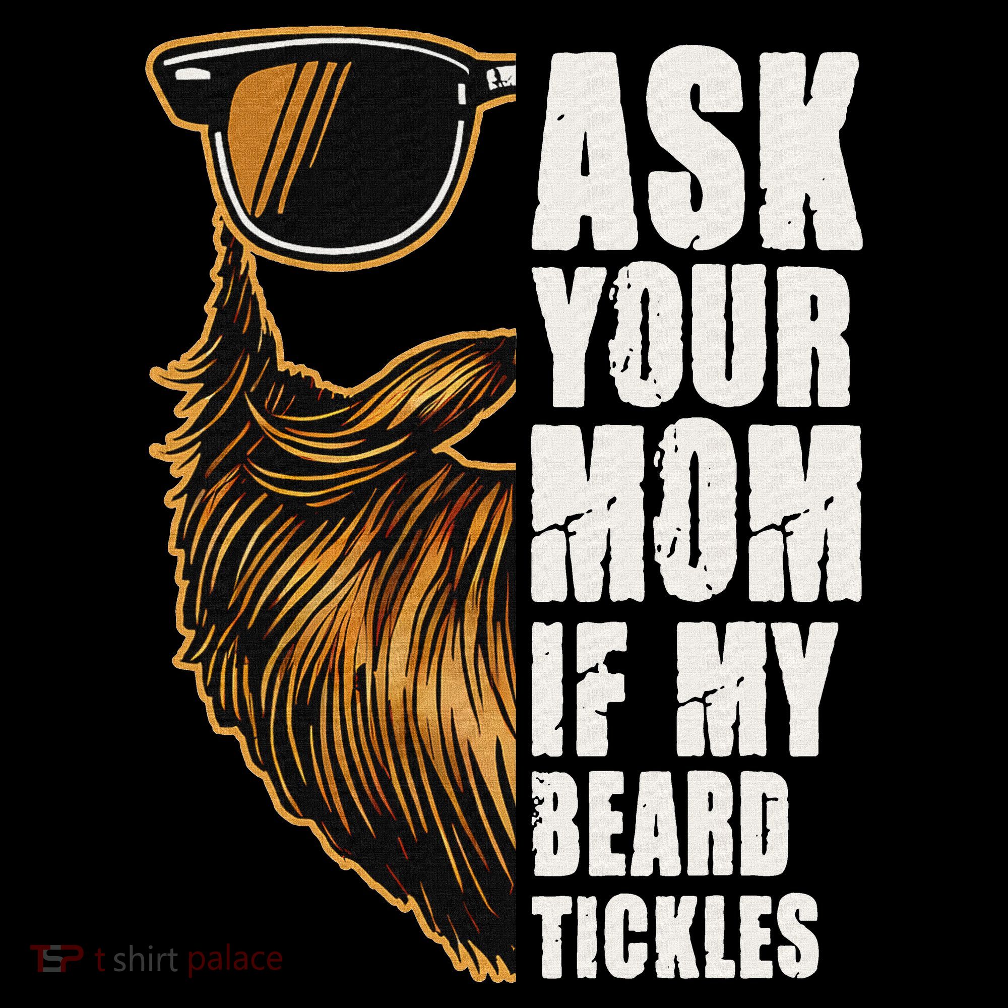 Ask Your Mom If My Beard Tickles Ornament