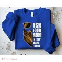 Ask Your Mom If My Beard Tickles Sweatshirt thumb 2