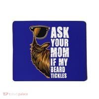 Ask Your Mom If My Beard Tickles Mousepad thumb 0