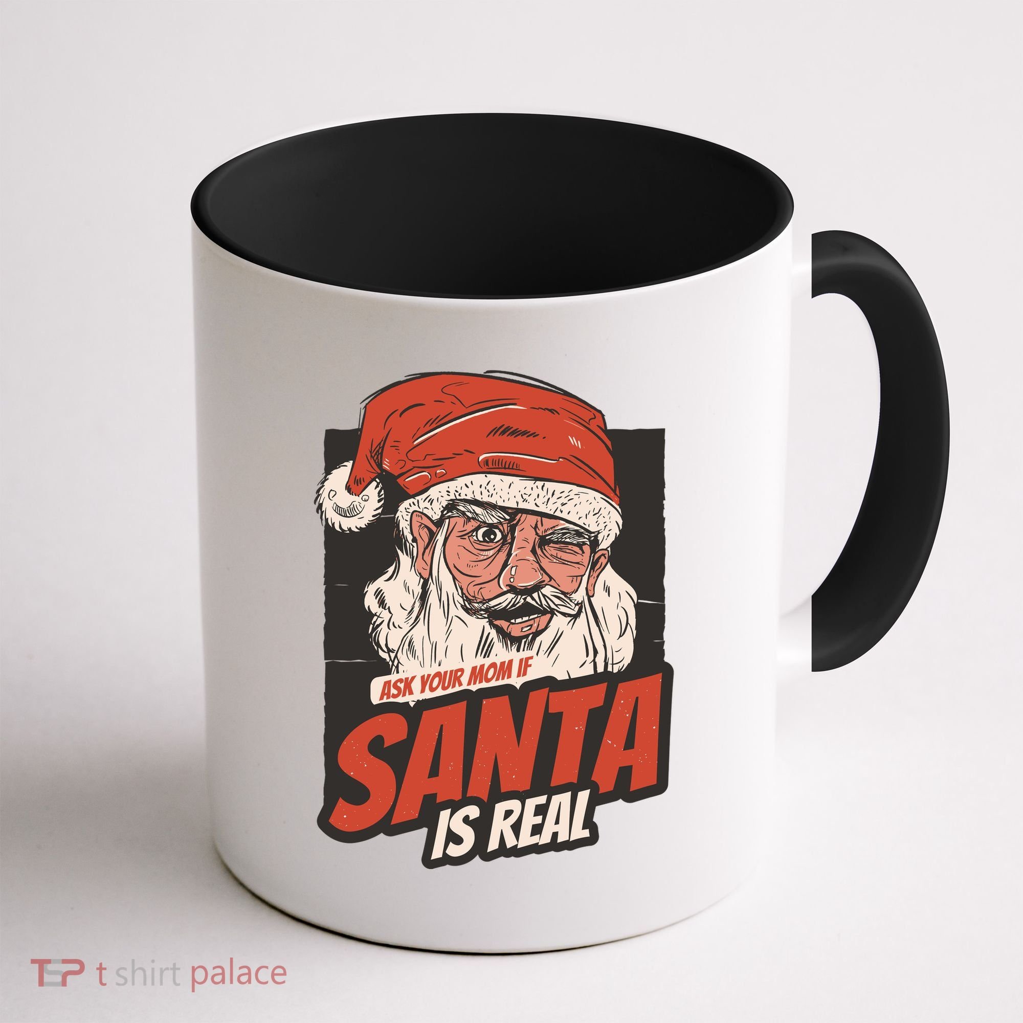 Ask Your Mom If Santa Is Real Coffee Mug