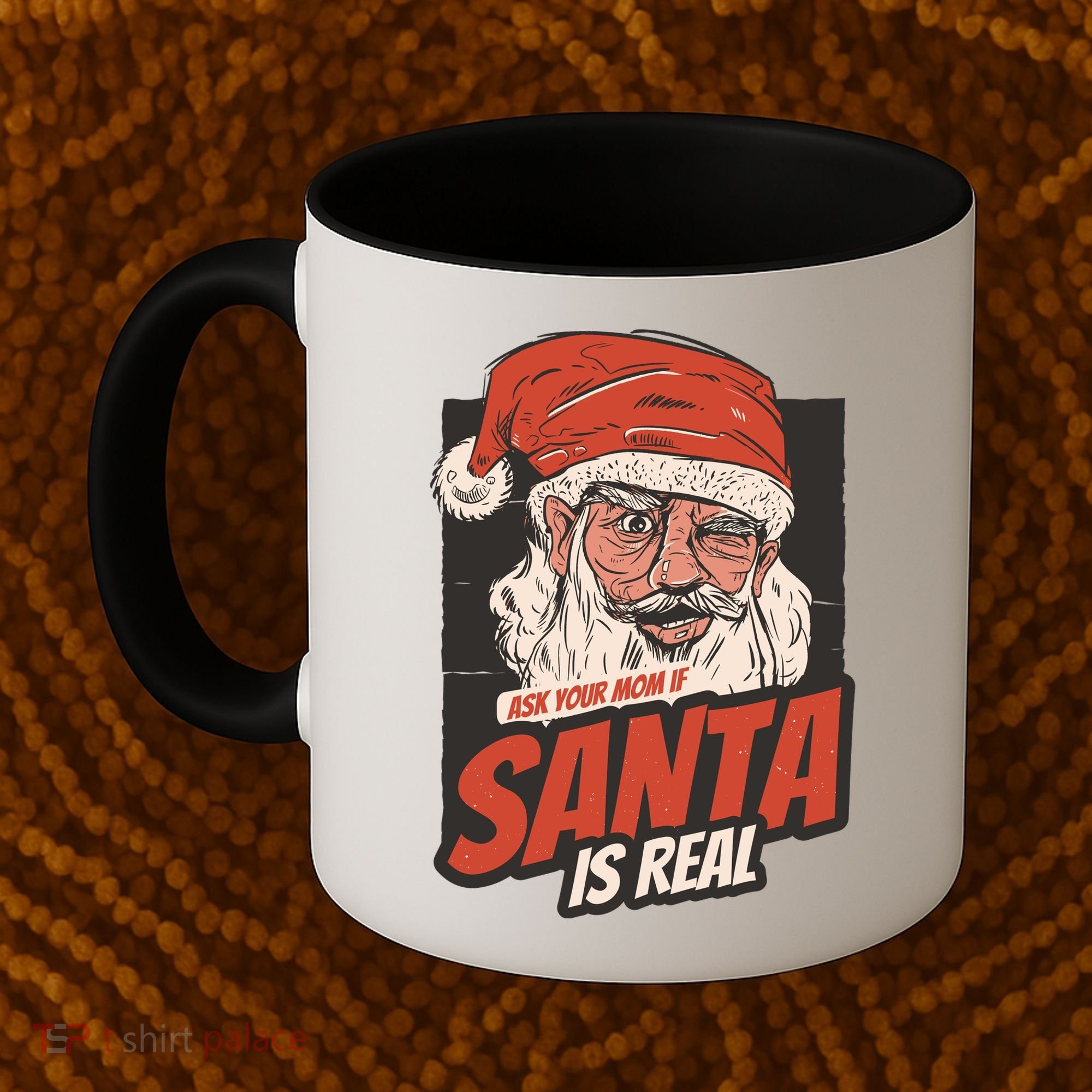 Ask Your Mom If Santa Is Real Coffee Mug