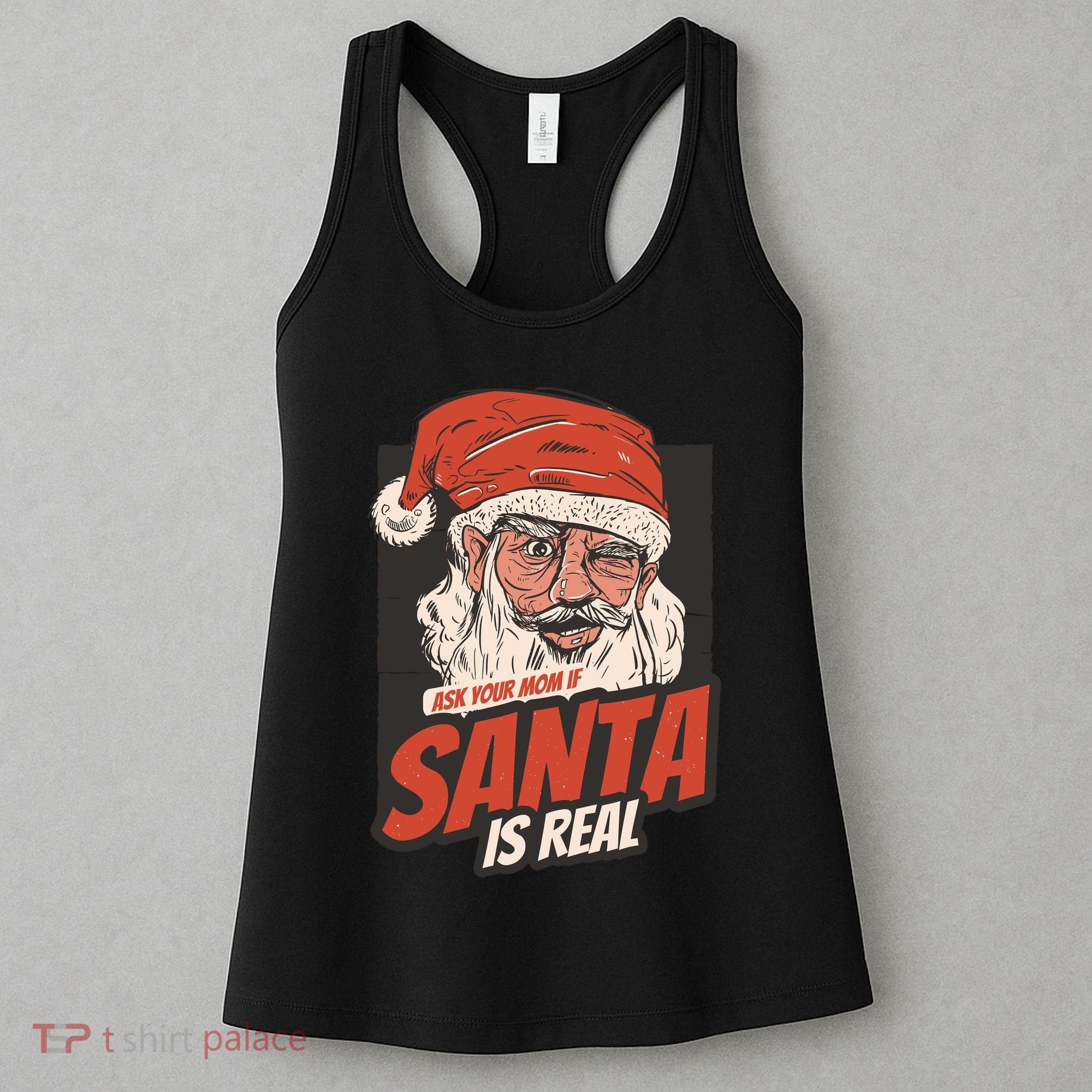 Ask Your Mom If Santa Is Real Women's Tank Top