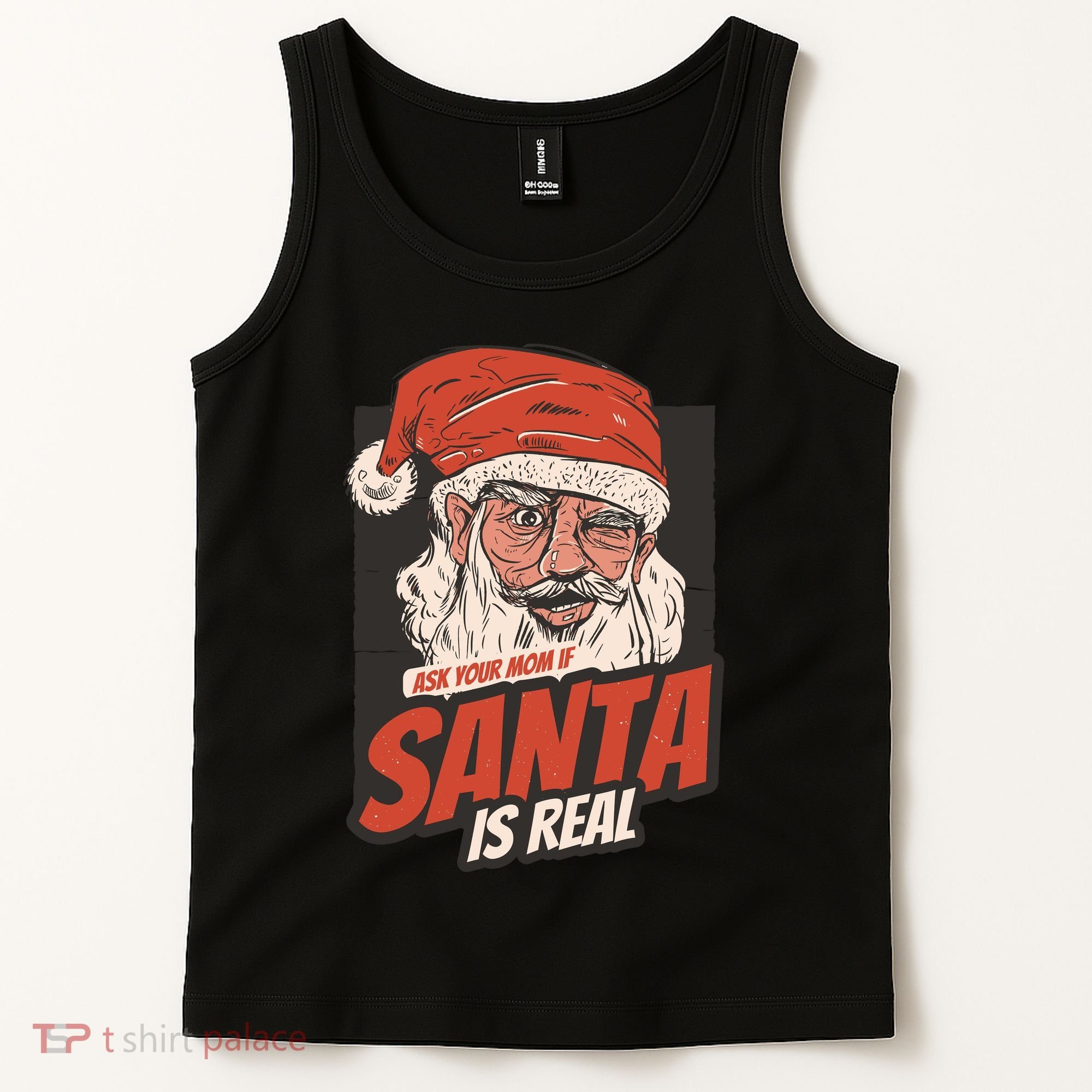 Ask Your Mom If Santa Is Real Tank Top