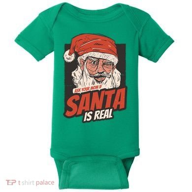Ask Your Mom If Santa Is Real Baby Bodysuit