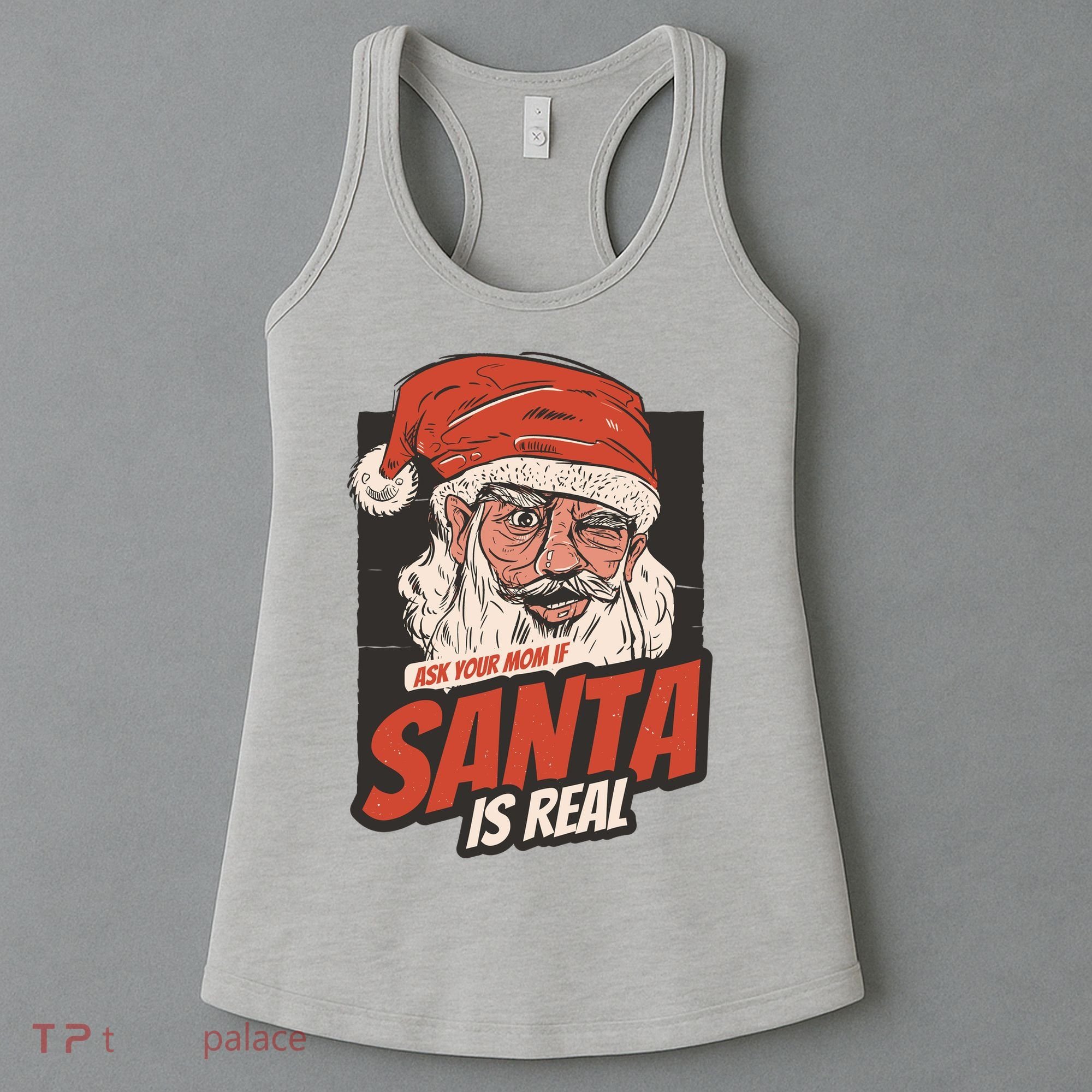 Ask Your Mom If Santa Is Real Funny Women's Tank Top