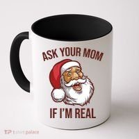 Ask Your Mom If I'm Real Funny Santa Coffee Mug thumb 0