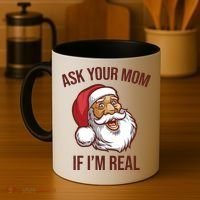 Ask Your Mom If I'm Real Funny Santa Coffee Mug thumb 4