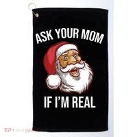 Ask Your Mom If I'm Real Funny Santa Golf Towel thumb 0