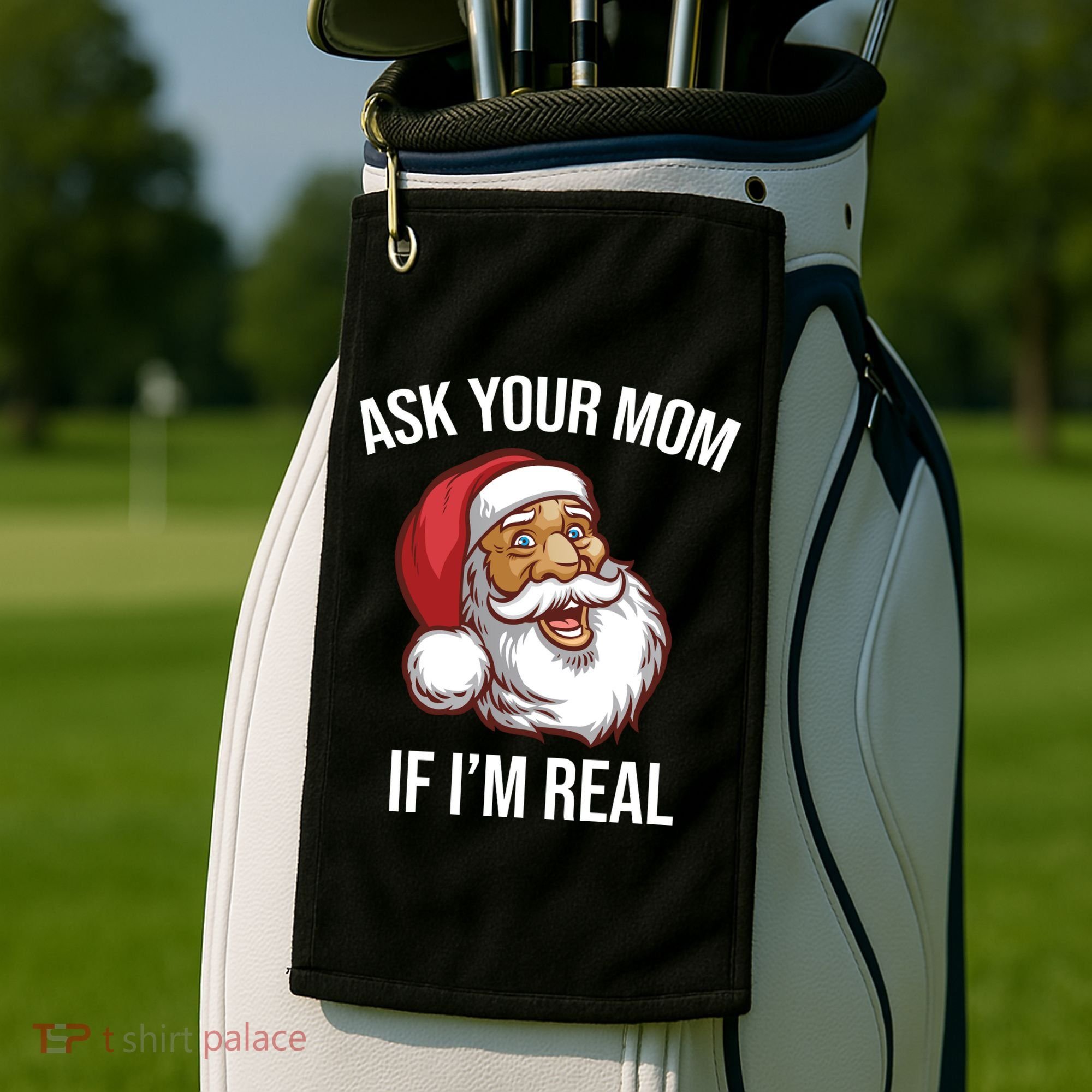 Ask Your Mom If I'm Real Funny Santa Golf Towel