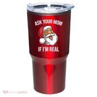Ask Your Mom If I'm Real Funny Santa Tumbler thumb 0