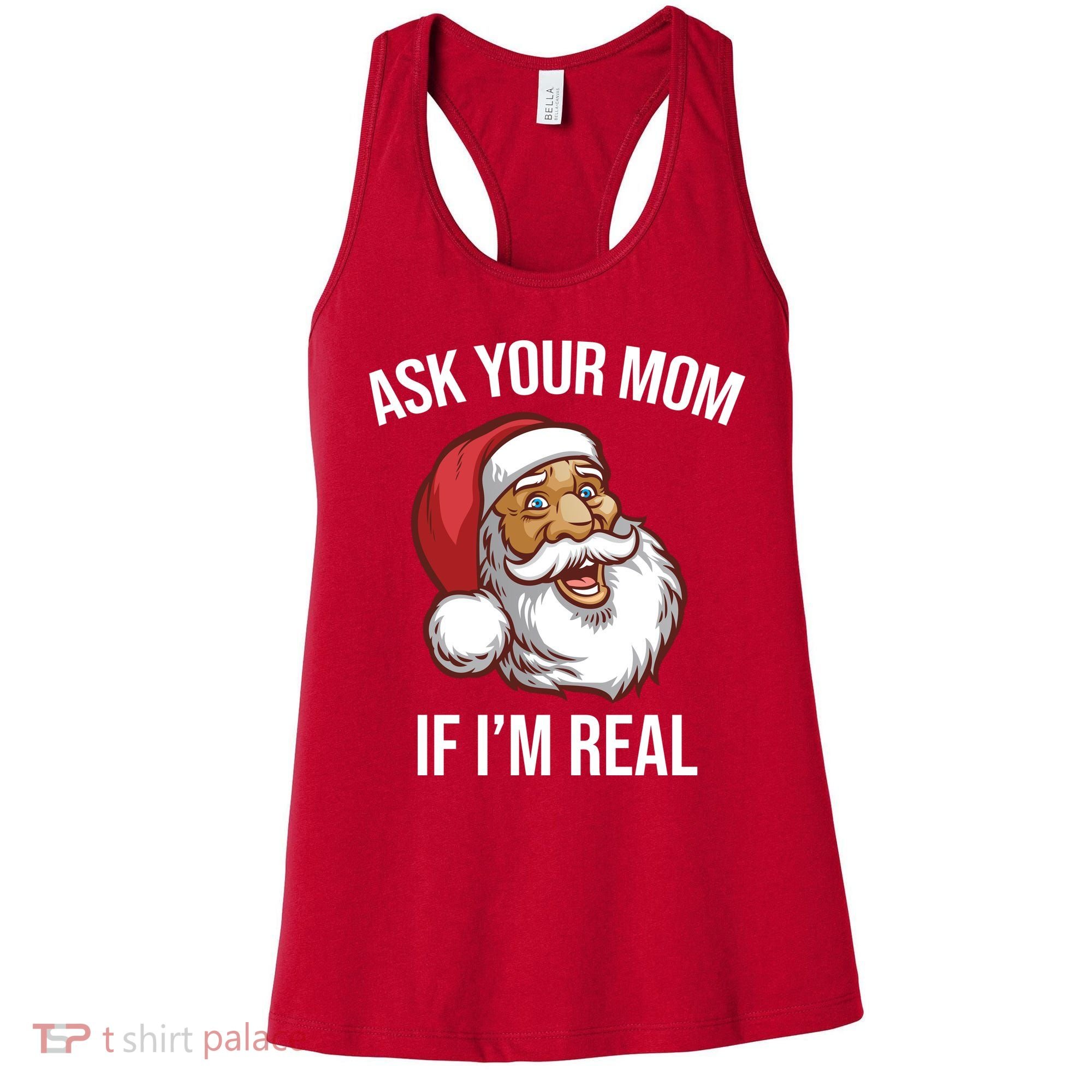 Ask Your Mom If I'm Real Funny Santa Women's Tank Top