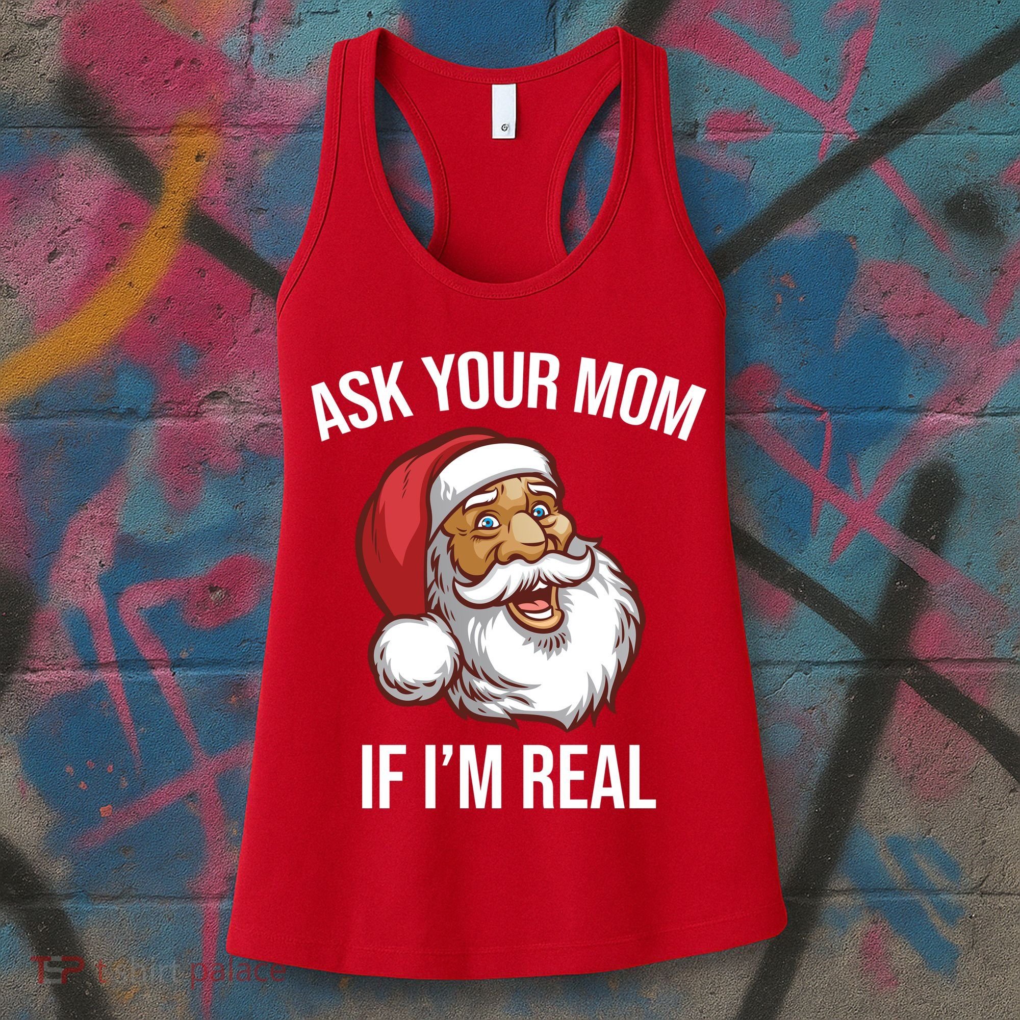 Ask Your Mom If I'm Real Funny Santa Women's Tank Top