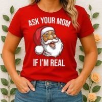 Ask Your Mom If I'm Real Funny Santa Women's T-Shirt thumb 2
