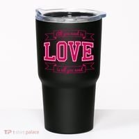 All You Need Is Love Is All You Need Tumbler thumb 0