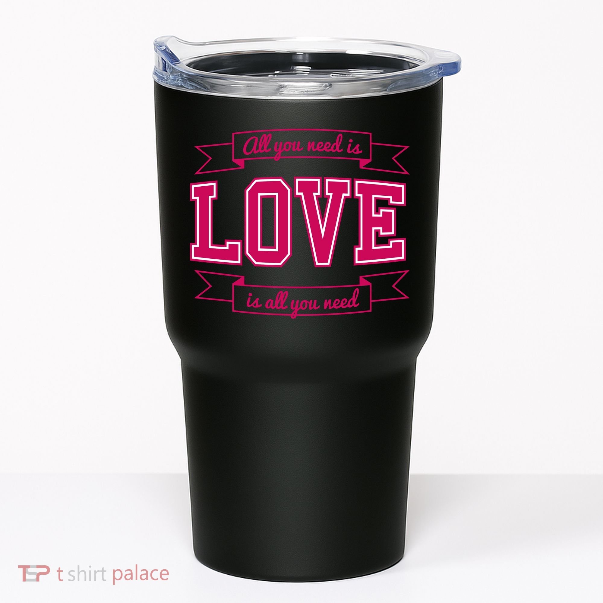 All You Need Is Love Is All You Need Tumbler