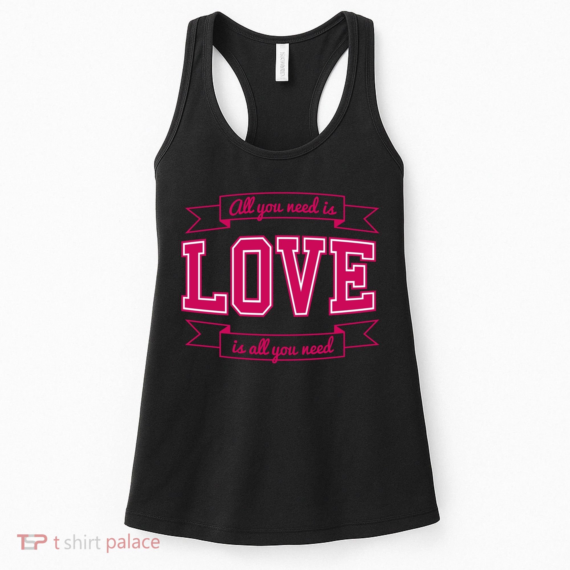 All You Need Is Love Is All You Need Women's Tank Top