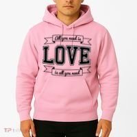 All You Need Is Love Is All You Need Hoodie thumb 2