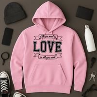 All You Need Is Love Is All You Need Hoodie thumb 3