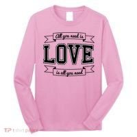 All You Need Is Love Is All You Need Long Sleeve Shirt thumb 0