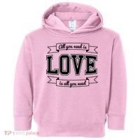 All You Need Is Love Is All You Need Toddler Hoodie thumb 0
