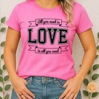 All You Need Is Love Is All You Need Women's T-Shirt thumb 2