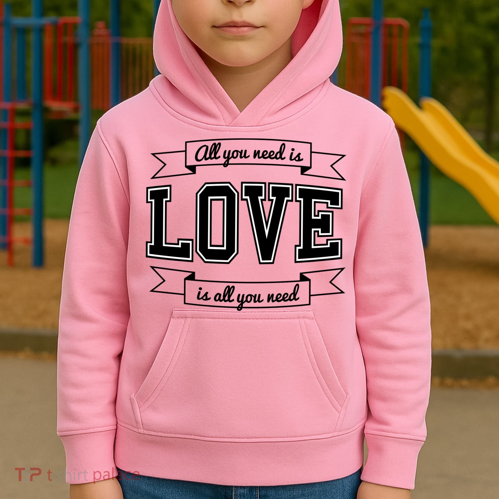 All You Need Is Love Is All You Need Kids Hoodie