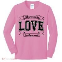 All You Need Is Love Is All You Need Kids Long Sleeve Shirt thumb 0