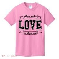 All You Need Is Love Is All You Need Kids T-Shirt thumb 0