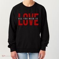 All You Need Is Love Cute Gift Women's Sweatshirt thumb 0