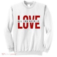 All You Need Is Love Cute Gift Sweatshirt thumb 0