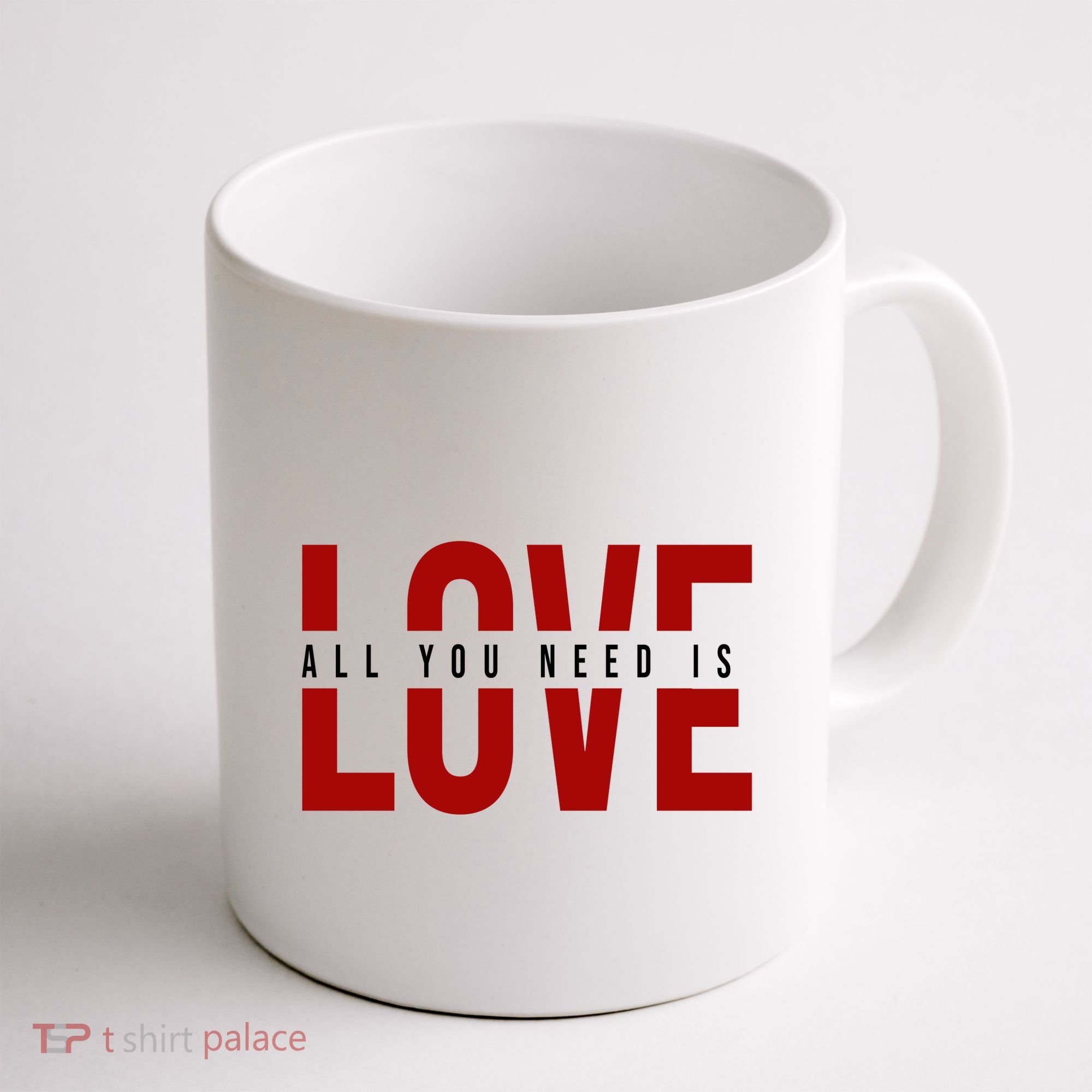 All You Need Is Love Cute Gift Coffee Mug
