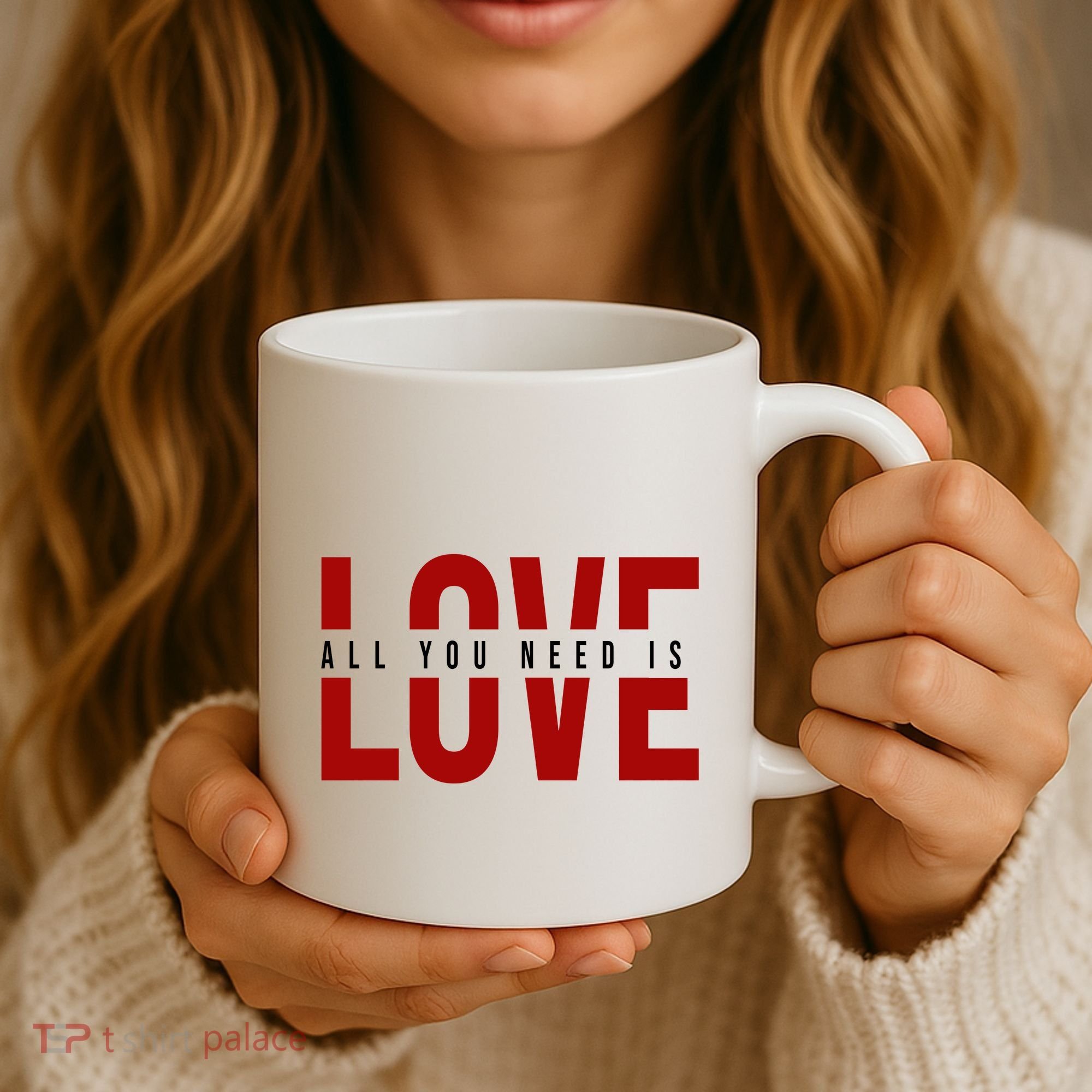 All You Need Is Love Cute Gift Coffee Mug