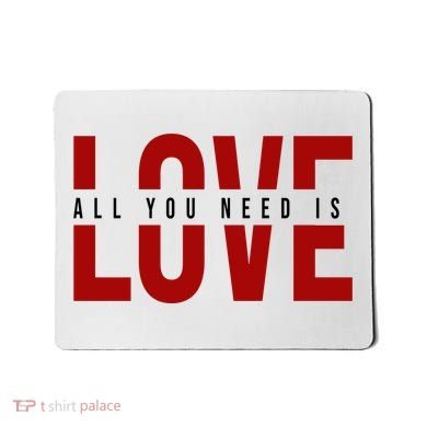 All You Need Is Love Cute Gift Mousepad
