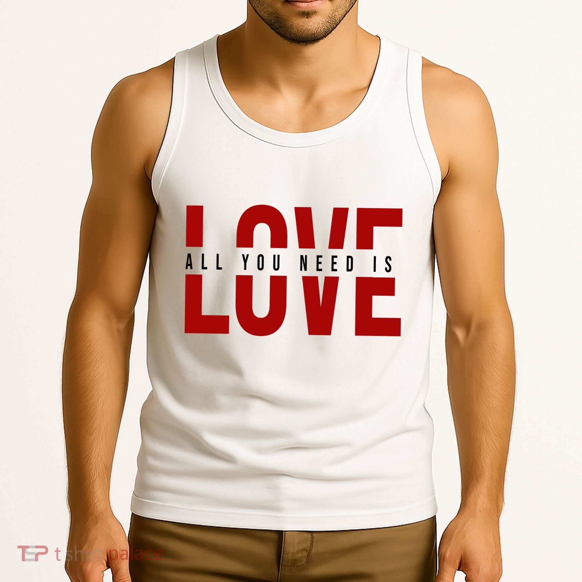 All You Need Is Love Cute Gift Tank Top
